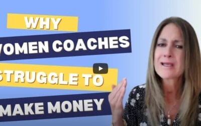 Why Women Coaches Are Struggling to Make Money in their Online Business